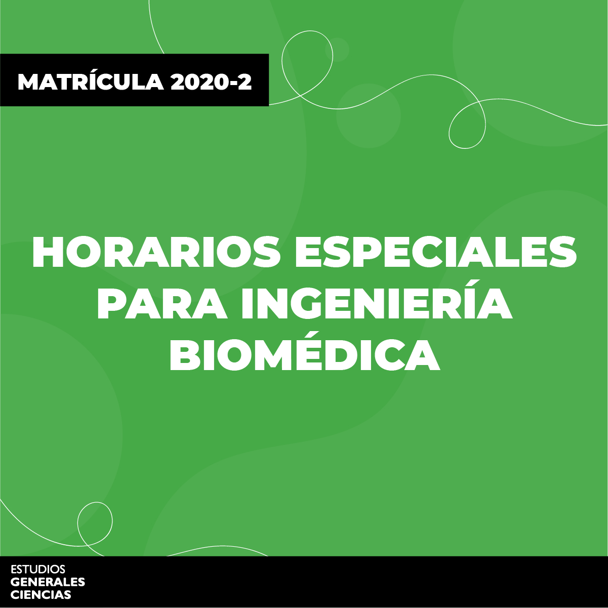 Horarios especiales para ingeniería biomédica - Estudios Generales  CienciasEstudios Generales Ciencias