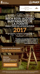 BECA RIVA-AGÚERO – BUSTAMENTE DE LA FUENTE 2017 PARA LA ELABORACIÓN DE  TESIS DE LICENCIATURA EN HISTORIA