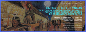 JUEVES HISTORIOGRÁFICOS – El Puxilí de los Yngas, el ayllu de la nobleza incaica que cuidó de los restos mortales de Atahuallpa Ticci Cápac