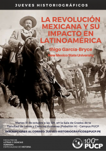 Jueves Historiográficos “La Revolución mexicana y su impacto en Latinoamérica” a cargo del Dr. Iñigo García-Bryce (New Mexico State University)