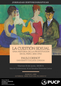Paulo Drinot en la PUCP | La cuestión sexual. Una historia de la prostitución en el Perú, 1850-1950