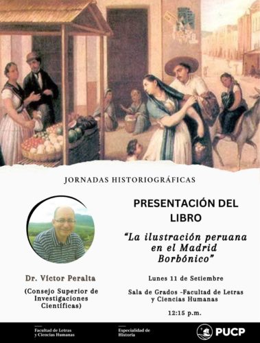 Presentación del Libro: “La ilustración peruana en el Madrid  Borbónico”, del Dr. Víctor Peralta