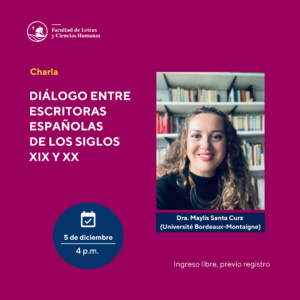 Charla internacional | Diálogo entre escritoras españolas de los siglos XIX y XX