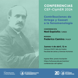 Conferencias CEF-CIphER: “Contribuciones de Ortega y Gasset a la fenomenología”