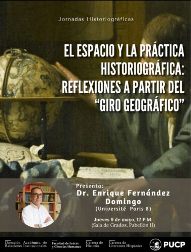Conferencia | El espacio y la práctica historiográfica: reflexiones a partir del ‘giro geográfico’