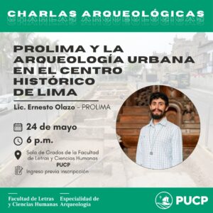 Charla | PROLIMA y la Arqueología Urbana en el Centro Histórico de Lima
