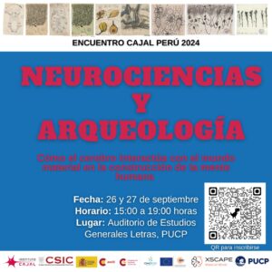 Encuentro Cajal Perú 2024 | «NEUROCIENCIAS Y ARQUEOLOGÍA»