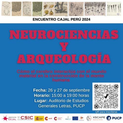 Encuentro Cajal Perú 2024 | «NEUROCIENCIAS Y ARQUEOLOGÍA»