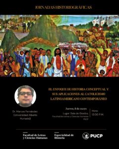 Jornadas Historiográficas | El enfoque de Historia Conceptual y sus aplicaciones al Catolicismo Latinoamericano Contemporáneo